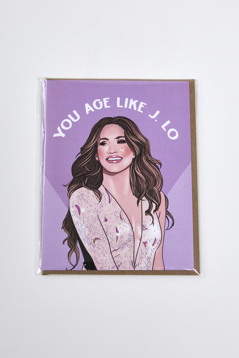 Age Like J. Lo Birthday Card